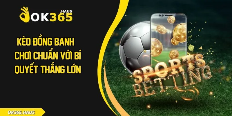 Kèo đồng banh