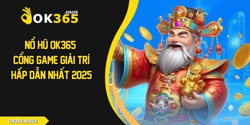 Nổ hũ OK365